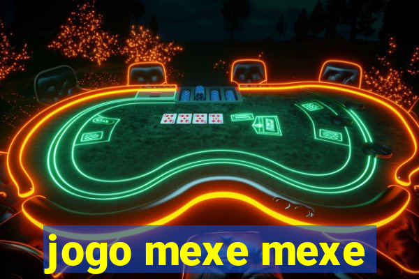 jogo mexe mexe